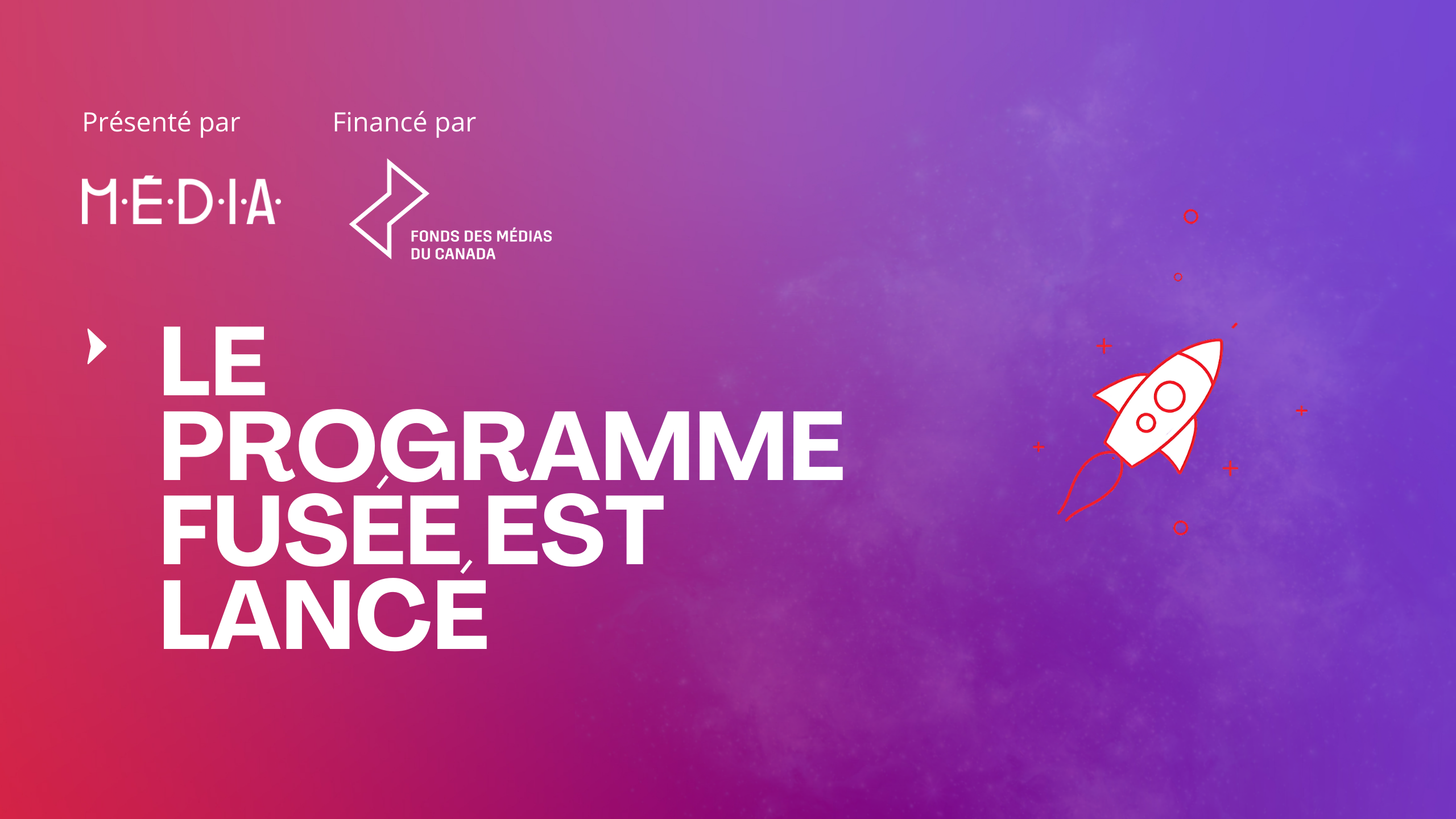 La Coalition M·É·D·I·A· lance FUSÉE : un accélérateur national pour propulser les talents francophones sous-représentés de l’audiovisuel