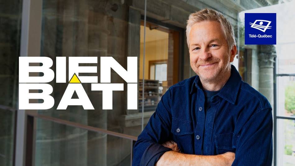 Bien bâti : une deuxième saison débordante de richesses à Télé-Québec