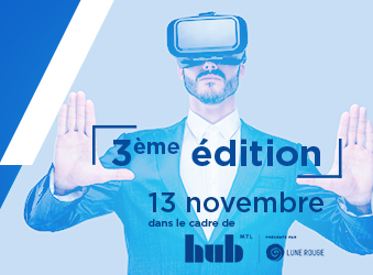 La 3e édition du Marché de la réalité virtuelle de Montréal