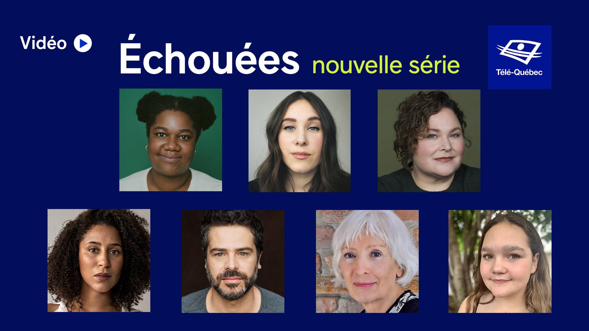 Télé-Québec – Actuellement en tournage, Échouées ou la recherche du bonheur dans un monde qui a décidé qu’on n’y avait pas droit