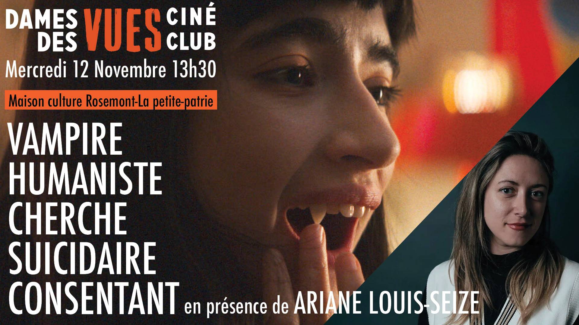 LES DAMES DES VUES : Prochain Ciné-club à la Maison de la Culture Rosemont Petite-Patrie : Vampire humaniste cherche suicidaire consentant