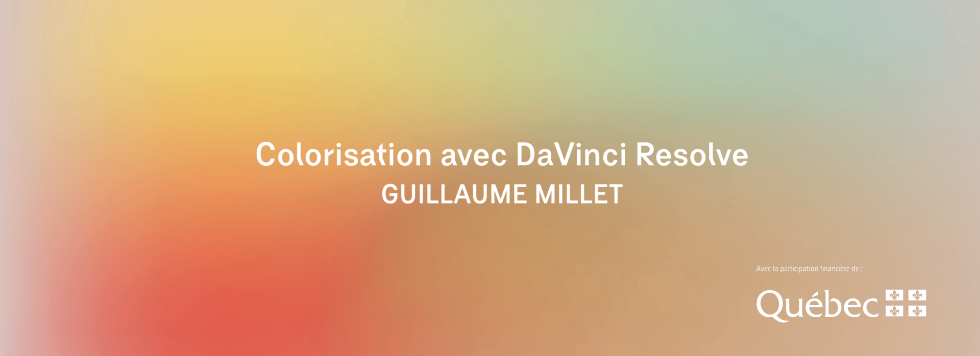 VIDÉOGRAPHE  : Inscription formation Colorisation avec DaVinci Resolve [ Dernier appel ]