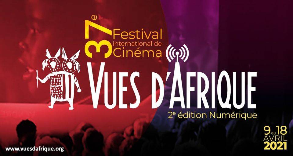 Programmation du 37e Festival international de cinéma Vues d’Afrique du 9 au 18 avril 2021