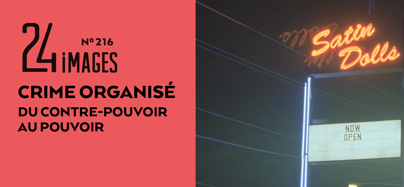 La revue 24 IMAGES lance un nouveau numéro consacré au crime organisé à l’écran